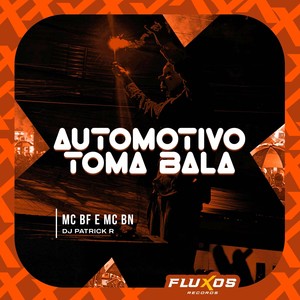 Automotivo Toma Bala (Explicit)