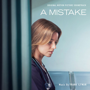 A Mistake (Original Motion Picture Soundtrack)