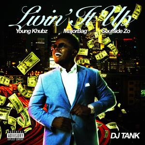 Livin' It Up (feat. Young Khubz, MajorBag & Soufside Zo) (Radio Edit)
