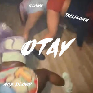 Otay (feat. G.loww & Trellloww) (Explicit)