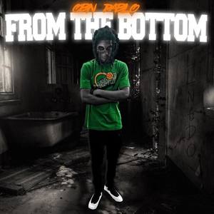 From The Bottom (Explicit)