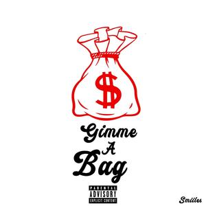Gimme A Bag (Explicit)