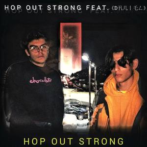 Hop Out Strong(feat. DANIEL) (Explicit)