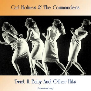 Twist It Baby And Other Hits (All Tracks Remastered)