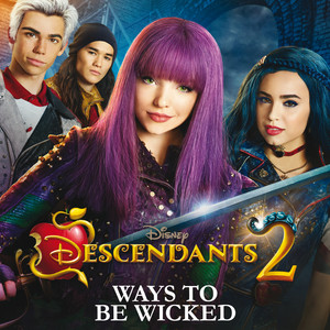 Ways to Be Wicked (From "Descendants 2")