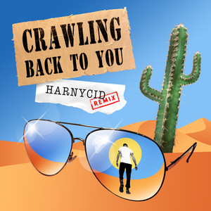 Crawling Back to You (Harnycid Remix)