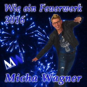 Wie ein Feuerwerk 2016 (Discofox Mix)