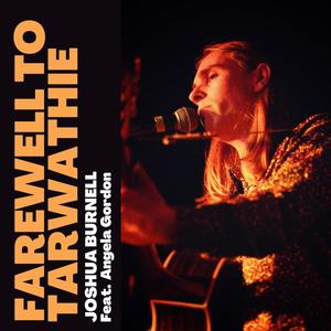 Farewell To Tarwathie (feat. Angela Gordon) [Remastered]