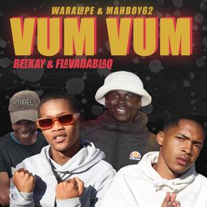 Vum Vum (feat. Beekay & FlavaDaBlaq)