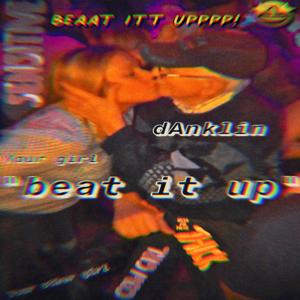 beat it up (Explicit)