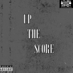 Up the Score (Explicit)