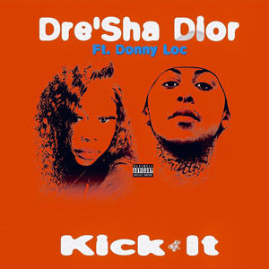 Kick it (feat. Donny Loc) [Explicit]