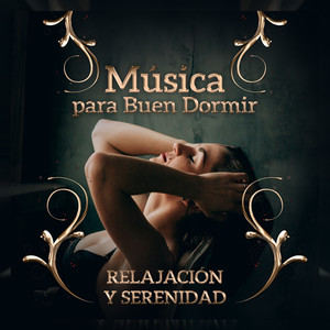 Música para Buen Dormir - Relajación y Serenidad, Sonidos de la Naturaleza, Alivio del Estrés, Zen Yoga, Meditación Nocturna