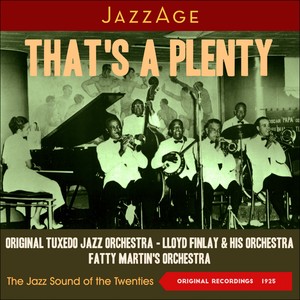 That's a Plenty (The Jazz Sound of The Twenties (1925)) [Explicit]