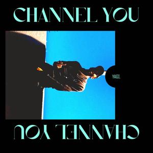 CHANNEL YOU (Explicit)