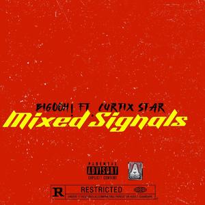 Mixed Signals (feat. Curtix Star) [Explicit]