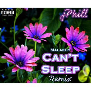 Can't Sleep (feat. Malakhy Smith) [Explicit]