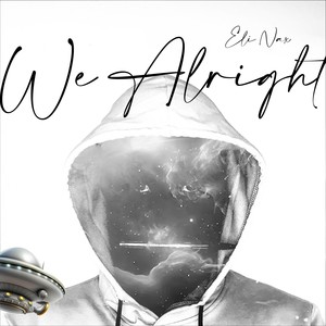 We Alright (Explicit)