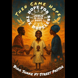Then Came Hope (feat. Street Pastor)