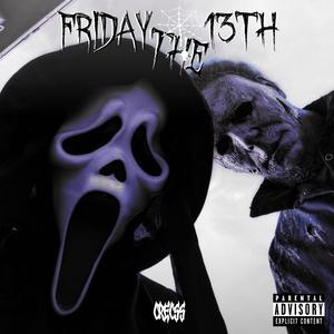 Friday The 13th (Explicit)