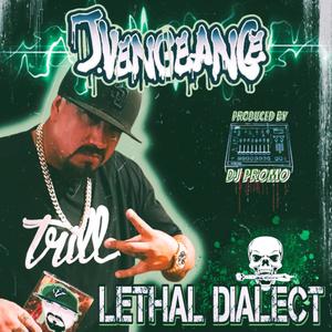 Lethal Dialect (Explicit)