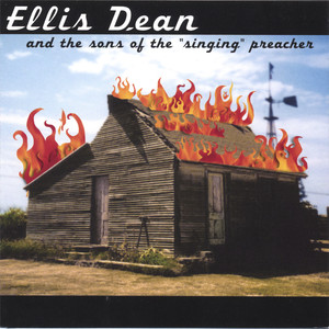 Ellis Dean and the Sons of the Singing Preacher