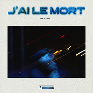 J'ai le mort (Explicit)