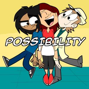 Possibility (feat. CubixFails & Emi Jones) [Explicit]