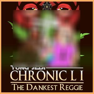 The Dankest Reggie (Explicit)