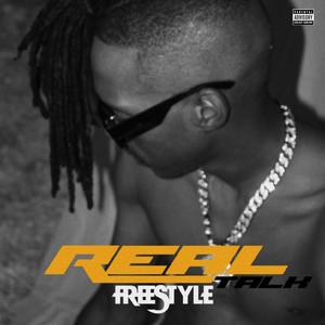 Real Talk (Freestyle) (Explicit)