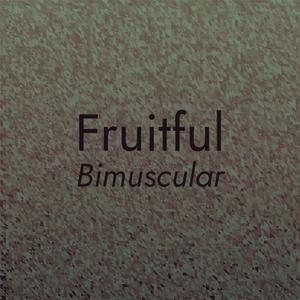Fruitful Bimuscular