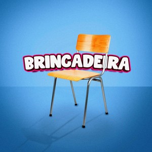 Brincadeira (Explicit)