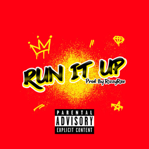 Run It Up (Explicit)