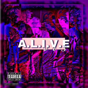 A.L.I.V.E (Explicit)