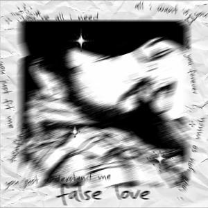 false love (Explicit)