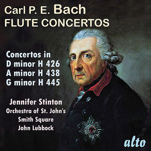 BACH, C.P.E.: Flute Concertos, Wq. 22, 168 and 169 (Stinton, Orchestra of St. John's Smith Square, Lubbock)