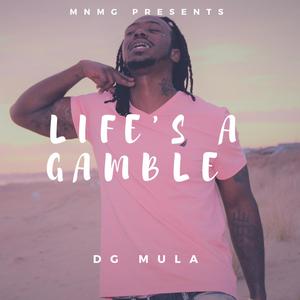 Life's a Gamble (Explicit)