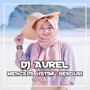 DJ Mengapa Hatimu Berduri