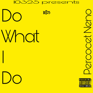 Do What I Do (Explicit)