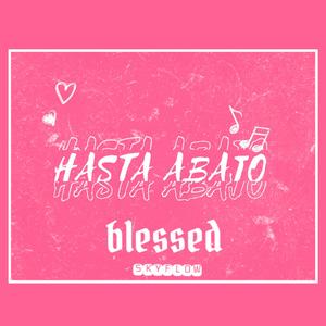 Hasta Abajo (feat. Blessed)