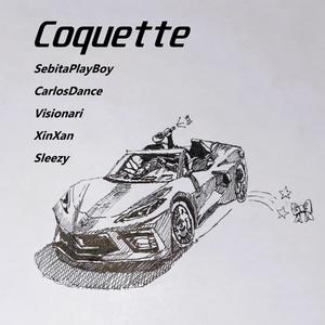 Coquette (feat. SebitaPlayBoy, CarlosDance, Visionari & XinXan) [Explicit]