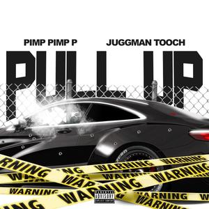 Pull Up (feat. Pimp Pimp P) (Explicit)