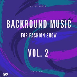 Background Music for Fashion Show, Vol. 2