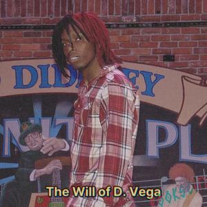 The Will of D. Vega (Explicit)