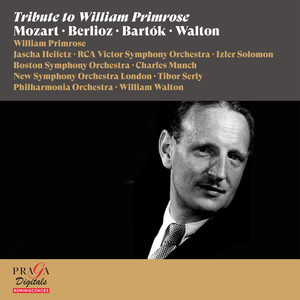 Tribute to William Primrose [Mozart, Berlioz, Bartók, Walton]