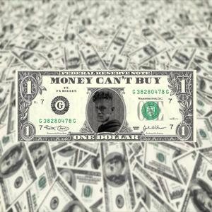 Money Can't Buy (feat. Fx Killen')