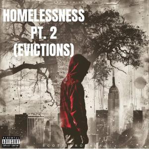 Homelessness, Pt. 2 (Evictions) [Explicit]