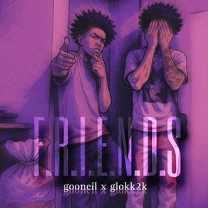 F.R.I.E.N.D.S (feat. Glokk2k) (Explicit)
