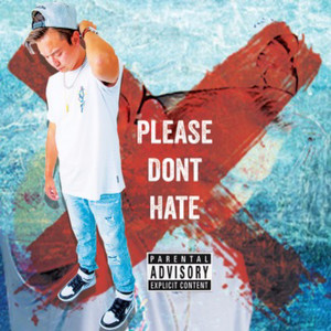 Please Don't Hate (Explicit)