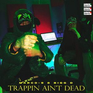 Trappin Ain’t Dead (Explicit)